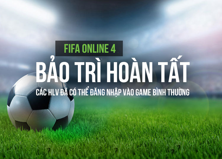 Lịch bảo trì Fifa hôm nay